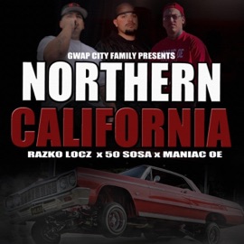Northern California (feat. 50 Sosa & Maniac Oe) Razko Locz