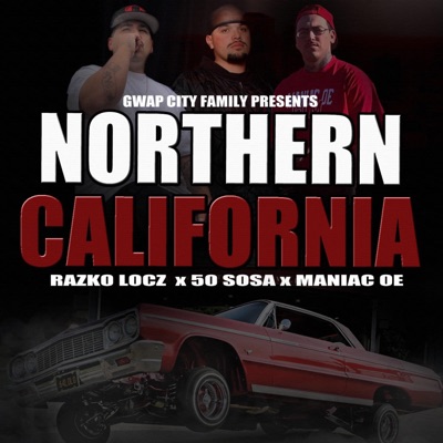 Northern California (feat. 50 Sosa & Maniac Oe) - Single