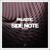Palastic - Side Note (feat. LissA)
