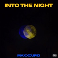 Into the Night - Single - Maxxcupid
