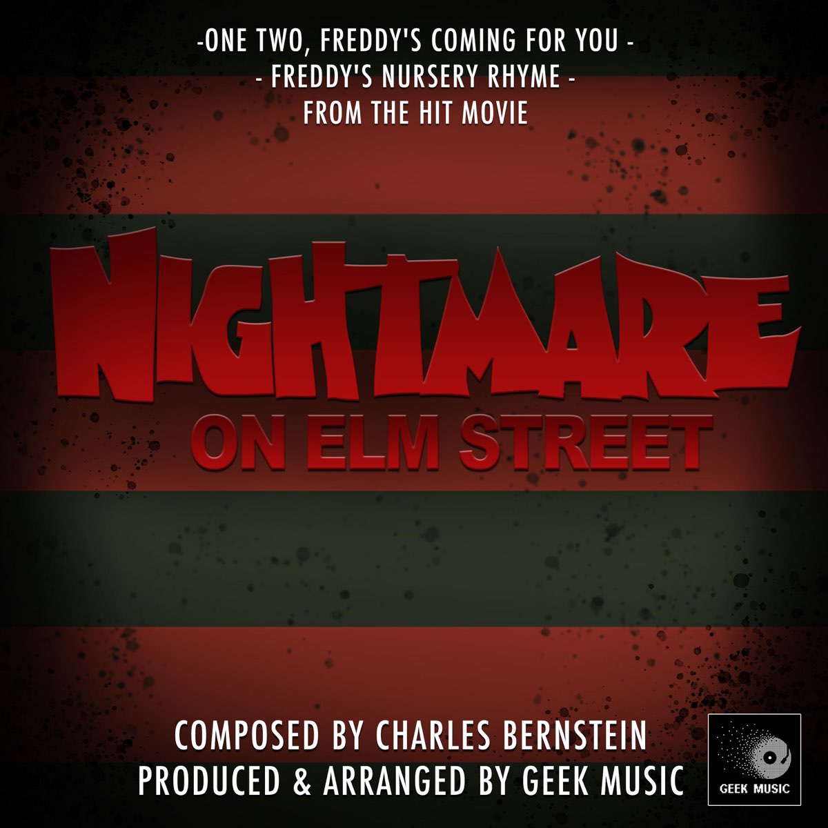 A Nightmare On Elm Street: One, Two, Freddy's Coming For You: Freddy's Theme  (Version One) - Single - Album by Geek Music - Apple Music