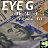 The Mail (feat. D.Mac & H.Y.P) - Single - Eye G