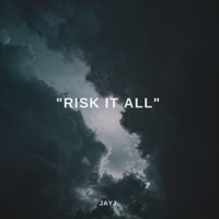 Risk It All - Single - JAYJ