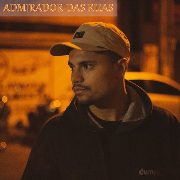 Admirador das Ruas