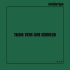 Tudo Tem um Começo - EP