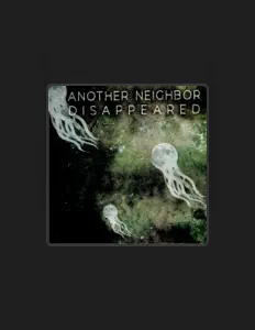 Listen to Another Neighbor Disappeared, watch music videos, read bio, see tour dates & more!