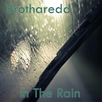 In the Rain - Single - Brotharedd