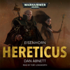 Hereticus: Eisenhorn: Warhammer 40,000, Book 3 (Unabridged) - Dan Abnett