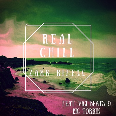Real Chill (feat. Vigi Beats & Big Torrin) - Single