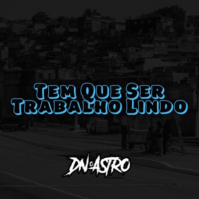 TEM QUE SER TRABALHO LINDO X BEAT BOLHA - Single