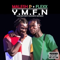 Y.M.F.N - EP - Malesh P & FLEXX