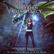 Solyrian Conspiracy: The Rise of Magic, Book 9 (Unabridged) - CM Raymond, LE Barbant & Michael Anderle