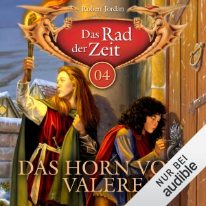 Das Horn von Valere: Das Rad der Zeit 04