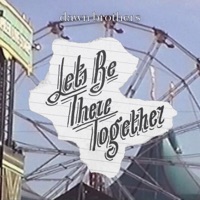 Let's Be There Together (feat. Coal Harbour & Merel Sophie) - Single - Dawn Brothers