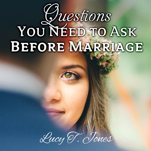 Questions You Need to Ask Before Marriage (Unabridged) cover