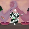 Ghana Meets Naija - Single