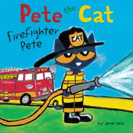 Pete the Cat: Firefighter Pete