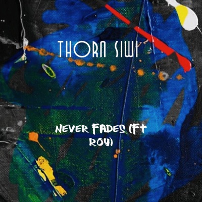 Never Fades (feat. Roy) - Single