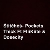 Pockets Thick (feat. Dosecity & Fliikiite) - Single