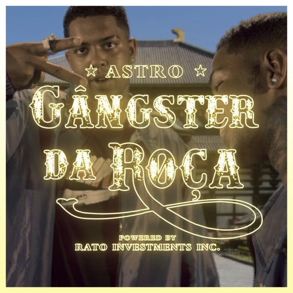 Gângster da Roça (feat. Astro of)