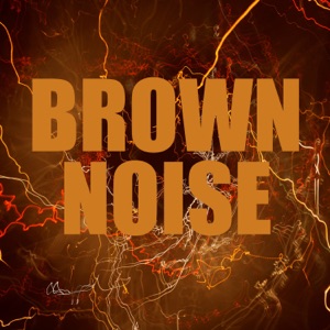 Brown Noise, Loop 1