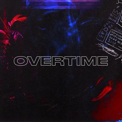 Overtime (feat. Kaxi) - Single