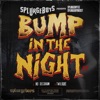 Bump in the Night (feat. Rocket & SplurgeboyTee) - Single