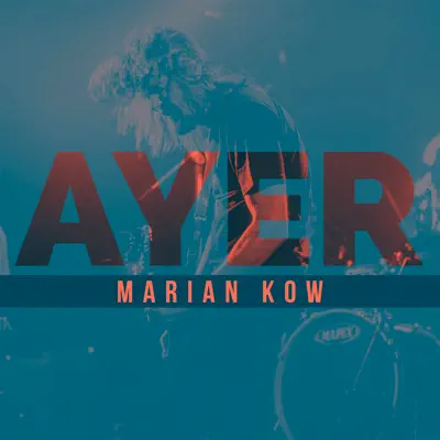 Ayer - Single - Marian Kow