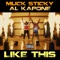 Like This (feat. Al Kapone) - Muck Sticky lyrics