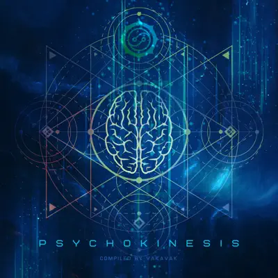 Listen to Psychokinesis Compiled by VakaVak by Various Artists