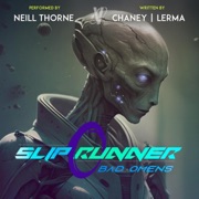 Bad Omens: Slip Runner, Book 4 (Unabridged) - JN Chaney & M.F. Lerma