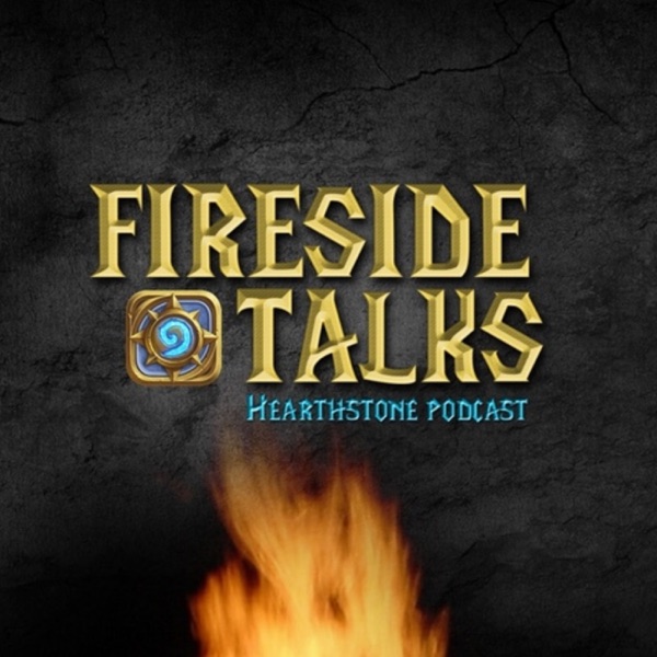 Fireside Talks - A Hearthstone Podcast cover