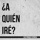 Luis Enrique Espinosa - ¿A Quién Iré?