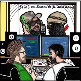 Pressure We (feat. Izan & Don Tino) Shine I Dub
