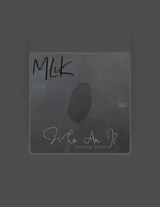 Ascolta MLiK, guarda video musicali, leggi la biografia, vedi le date del tour & altro!