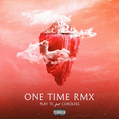 One Time Remix (feat. Cordless) [Remix] - Single