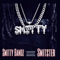 Smitster - Smitty Bandz