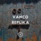 Replika - Vanco lyrics