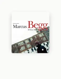 Listen to Marcus Begg, watch music videos, read bio, see tour dates & more!
