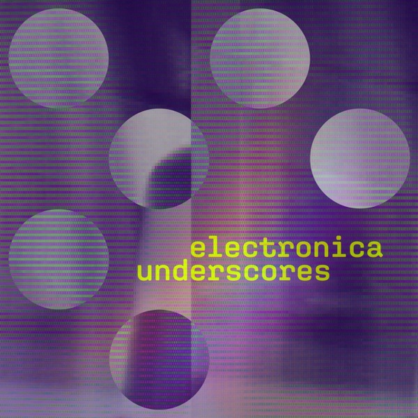 Electronica Underscores