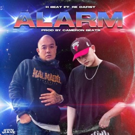 Alarm (feat. RK DaFist) H Beat