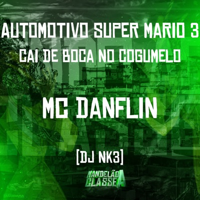 Automotivo Super Mario 3 - Cai de Boca no Cogumelo - Single