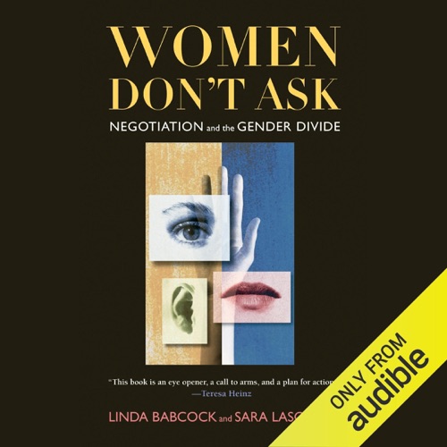 Women Don't Ask: Negotiation and the Gender Divide (Unabridged) cover