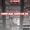 TOMA QUE TOMA DA ZN - Single