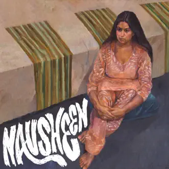 Nausheen - Single by Zeshan B album reviews, ratings, credits