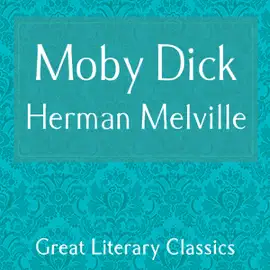 Moby Dick (Unabridged)