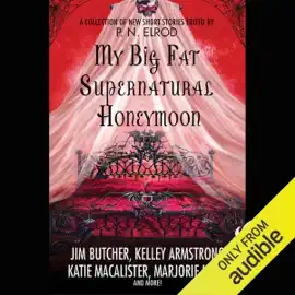 My Big Fat Supernatural Honeymoon  (Unabridged)