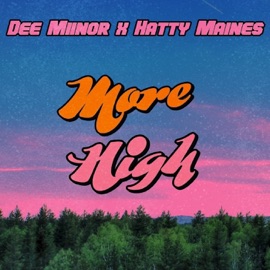 More High Hatty Maines & Dee Miinor