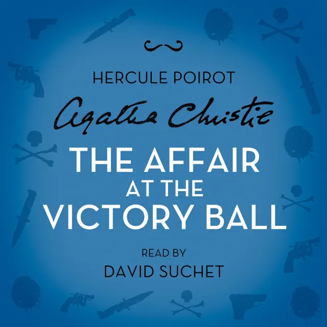 The Affair at the Victory Ball: A Hercule Poirot Short Story (Unabridged)