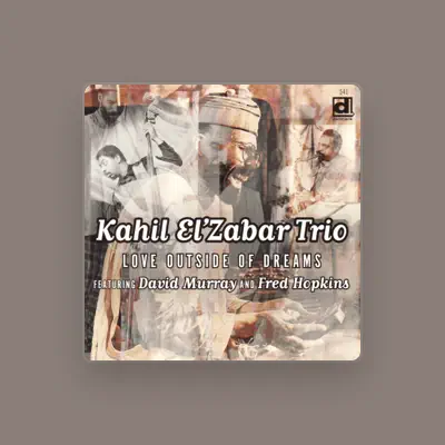 Listen to Kahil El'Zabar Trio, watch music videos, read bio, see tour dates & more!